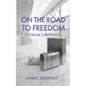 On the Road to Freedom: and From Captivity