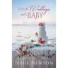Four Weddings and a Baby: Heartwarming Friendship Fiction