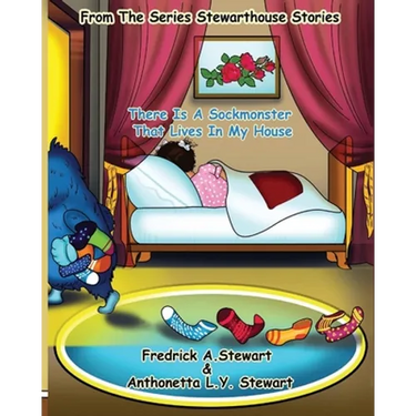 There Is A Sockmonster That Lives In My House: From The Series Stewarthouse Stories