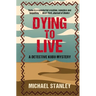 Dying to Live: A Detective Kubu Mystery