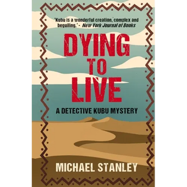 Dying to Live: A Detective Kubu Mystery
