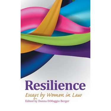 Resilience: Essays by Women in Law