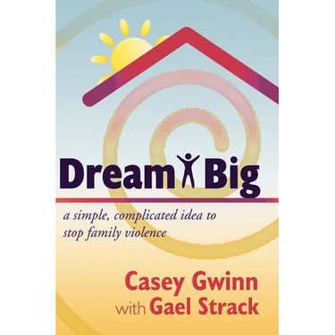 Dream Big: A Simple, Complicated Idea to Stop Family Violence