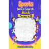 Sports Word Search Books for Kids 9-12: Sports Themed Word Search Puzzles That Kids Will Enjoy!
