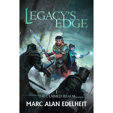 Legacy's Edge: The Claimed Realm Book 1