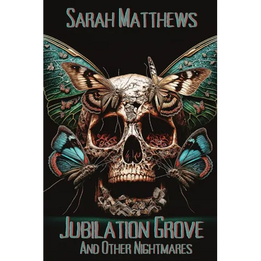 Jubilation Grove and Other Nightmares