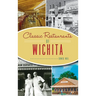 Classic Restaurants of Wichita