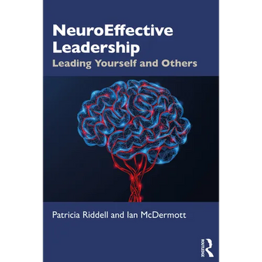 Neuroeffective Leadership: Leading Yourself and Others