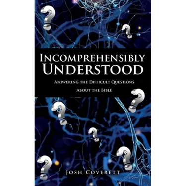 Incomprehensibly Understood