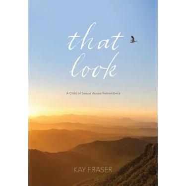 That Look: A Child of Sexual Abuse Remembers