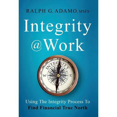 Integrity @ Work: Using The Integrity Process To Find Financial True North
