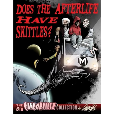 Does the Afterlife Have Skittles? - The 6th Candorville Collection