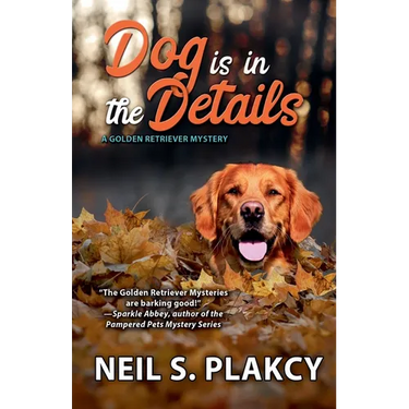 Dog is in the Details (Cozy Dog Mystery): #8 in the Golden Retriever Mystery series (Golden Retriever Mysteries)