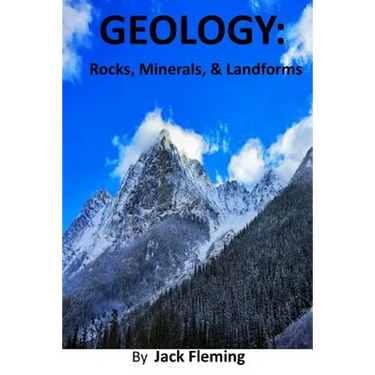 Geology: Rocks, Minerals, and Landforms