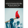 Technical Communication After the Social Justice Turn: Building Coalitions for Action