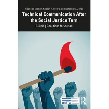 Technical Communication After the Social Justice Turn: Building Coalitions for Action