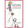 How To Be a Feminist (For Little Girls & Boys)
