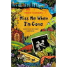 Miss Me When I'm Gone