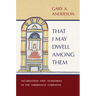 That I May Dwell Among Them: Incarnation and Atonement in the Tabernacle Narrative