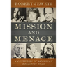 Mission and Menace: Four Centuries of American Religious Zeal