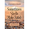 Sometimes Shells Make Sand: A story of love, loss, ALS, and an unruly Labradoodle