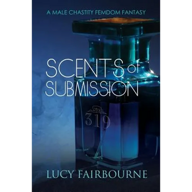 Scents of Submission: A Male Chastity Femdom Fantasy