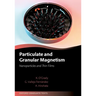 Particulate and Granular Magnetism: Nanoparticles and Thin Films