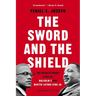 The Sword and the Shield: The Revolutionary Lives of Malcolm X and Martin Luther King Jr.