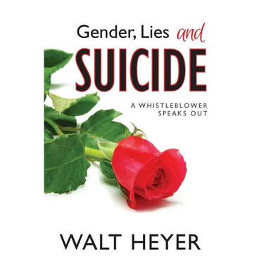 Gender, Lies and Suicide: A Whistleblower Speaks Out