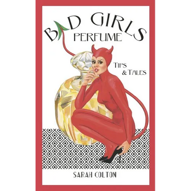 Bad Girls Perfume: Tips & Tales