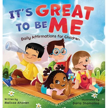 It's Great to Be Me: Daily Affirmations for Children