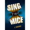 Sing the Mice