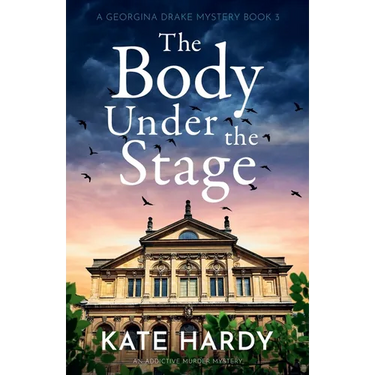 The Body Under the Stage: An addictive murder mystery