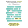 You Deserve the Truth: Change the Stories That Shaped Your World and Build a World-Changing Life