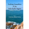 Evolving Geopolitics of Indo-Pacific Region: Challengesand Prospects
