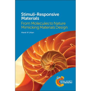 Stimuli-Responsive Materials: From Molecules to Nature Mimicking Materials Design