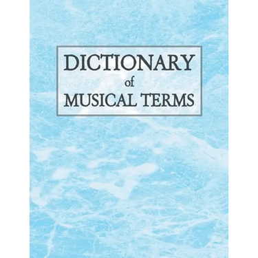 Dictionary of Musical Terms
