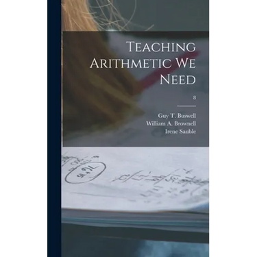Teaching Arithmetic We Need; 8
