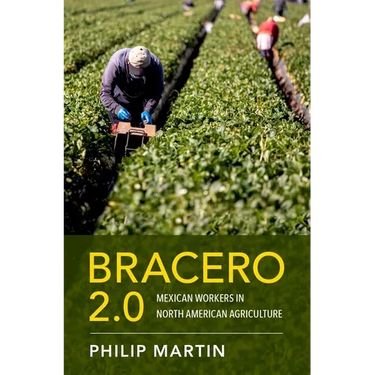 Bracero 2.0: Mexican Workers in North American Agriculture