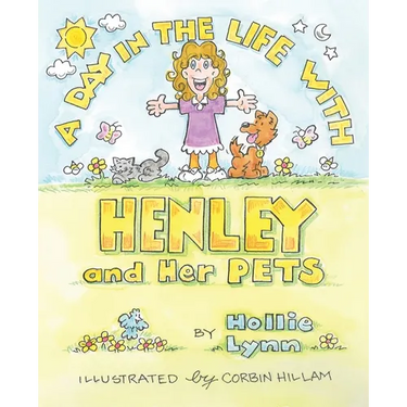 A DAY IN THE LIFE WITH HENLEY and Her PETS