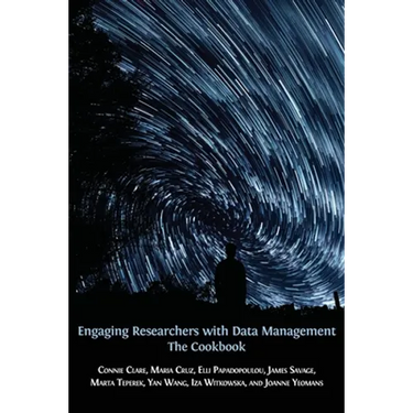 Engaging Researchers with Data Management: The Cookbook
