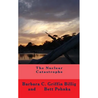 The Nuclear Catastrophe: A Fiction Novel of Survival