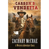 Carson's Vendetta: A Classic Western Adventure