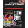 Outbreaks, Epidemics, & Pandemics: Including the Worldwide COVID- 19 Pandemic