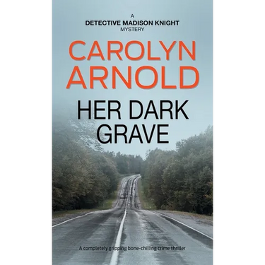 Her Dark Grave: A completely gripping bone-chilling crime thriller