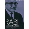 Rabi, Scientist and Citizen: With a New Preface