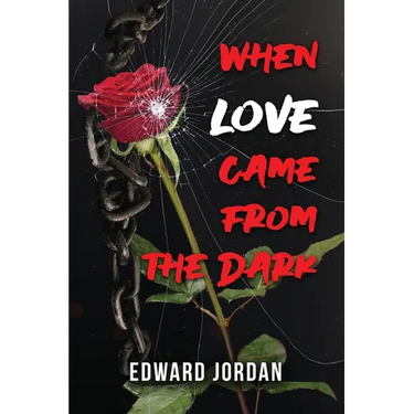 When Love Came From The Dark