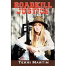 Roadkill Justice: Featuring Yooper Woodswoman Nettie Bramble