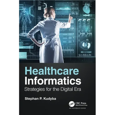Healthcare Informatics: Strategies for the Digital Era