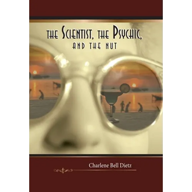 The Scientist, the Psychic, and the Nut